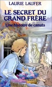 Cover of: Le secret du grand frère. Une histoire de canuts