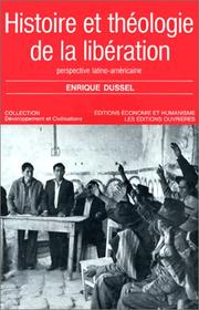 Cover of: Histoire et théologie de la libération by Enrique D. Dussel