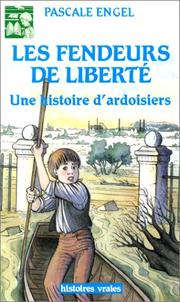 Cover of: Les fendeurs de liberté