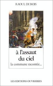 Cover of: A l'assaut du ciel-- by Raoul Dubois