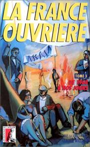 Cover of: La France ouvrière, tome 3 : 1968 à nos jours