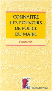 Cover of: Connaître les pouvoirs de police du maire