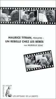Cover of: Maurice Titran, pédiatre : un rebelle chez les bébés
