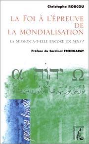 La foi à l'épreuve de la mondialisation by Christophe Roucou