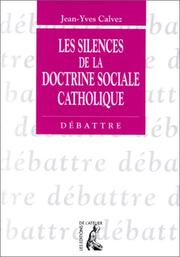 Cover of: Les Silences de la doctrine sociale catholique by Jean-Yves Calvez