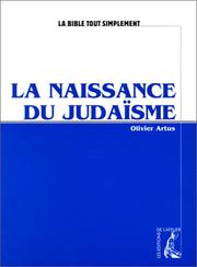 Cover of: La naissance du Judaïsme by Olivier Artus