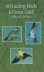 Cover of: Attracting birds to your yard