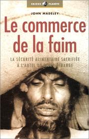 Cover of: Le Commerce de la faim  by John Madeley