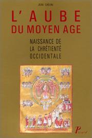 Cover of: L'aube du Moyen Âge, 2e édition. Naissance de la chrétienté occidentale - La vie religieuse des laïcs à l'époque carolingienne
