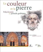 Cover of: La couleur et la pierre. rencontres internationales sur la polychromie des portails gothiques 2000 by Verret /Steyaert
