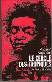 Cover of: Le cercle des tropiques by Fantoure Alioum