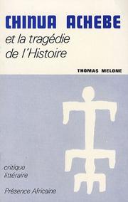 Cover of: Chinua Achebe et la Tragédie de l'histoire by Thomas Melone