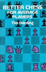 Cover of: Better chess for average players by T. D. Harding