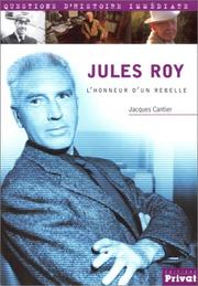 Cover of: Jules Roy : L'honneur d'un rebelle