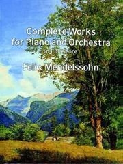 Cover of: Complete Works for Piano and Orchestra in Full Score by Felix Mendelssohn