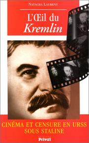 Cover of: L'Oeil du Kremlin. Cinéma et censure en URSS sous Staline (1928-1953)