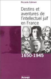 Cover of: Destins et Aventures de l'intellectuel juif en France : 1650-1945