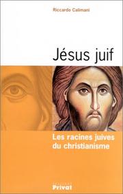 Cover of: Jésus juif  by Riccardo Calimani, Loïc Cohen