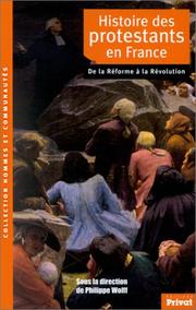 Cover of: Histoire des protestants en France  by Philippe Wolff