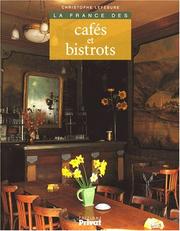 Cover of: La France des cafés et des bistrots
