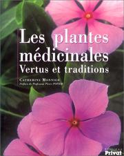 Cover of: Les Plantes médicinales : Vertus et traditions