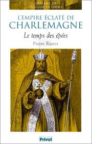 Cover of: L'Empire éclaté de Charlemagne : Le Temps des épées
