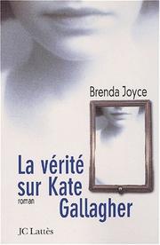 Cover of: La vérité sur Kate Gallagher