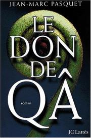 Cover of: Le don de Qâ by Jean-Marc Pasquet