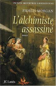Cover of: L'Alchimiste assassiné by Fidelis Morgan, Denyse Beaulieu