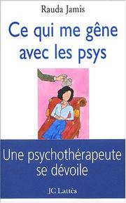 Cover of: Ce qui me gêne avec les psys by Rauda Jamis