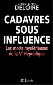 Cover of: Cadavres sous influence de la veme république by Christophe Deloire
