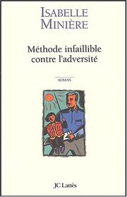 Cover of: Méthode infaillible contre l'adversité
