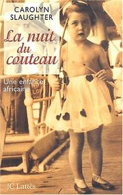 Cover of: La Nuit du couteau : Une enfance africaine