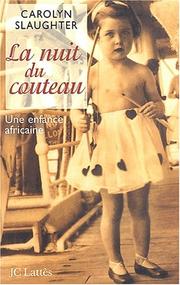 Cover of: La Nuit du couteau  by Carolyn Slaughter