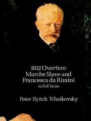 1812 Overture, Marche Slave and Francesca da Rimini in Full Score by Peter Ilich Tchaikovsky
