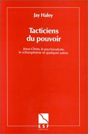 Cover of: Tacticiens du pouvoir by Haley J