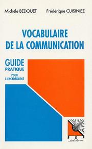 Vocabulaire de la communication by Michèle Bedouet, Frédérique Cuisiniez