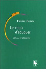 Cover of: Le Choix d'éduquer. Ethique et pédagogie