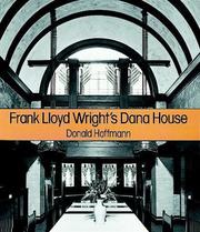 Cover of: Frank Lloyd Wright's Dana House by Donald Hoffmann