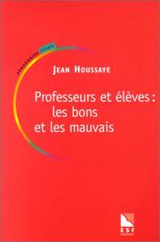 Cover of: Professeurs et élèves : Les Bons et les Mauvais