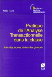 Pratique de l'analyse transactionnelle dans la classe by Nicole Pierre