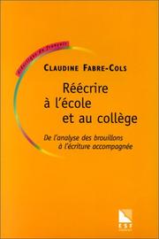 Réécrire à l' école et au collège by Claudine Fabre-Cols