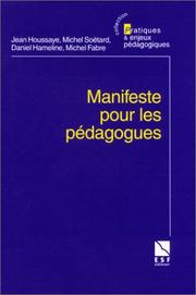Cover of: Manifeste pour les pédagogues by Jean Houssaye, Michel Soëtard, Daniel Hameline, Michel Fabre