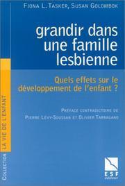 Cover of: Grandir dans une famille lesbienne : Quels effets sur le développement de l'enfant ?