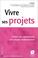 Cover of: Vivre ses projets 