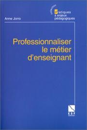 Cover of: Professionnaliser le métier d'enseignant by Anne Jorro