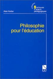 Cover of: Philosophie pour l'éducation : Le compagnonnage philosophique en éducation et en formation