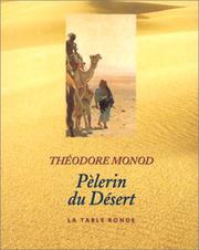 Le pèlerin du désert by Théodore Monod