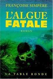 Cover of: L'algue fatale by Françoise Simpère