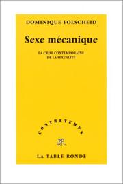 Cover of: Sexe mécanique : la Crise contemporaine de la sexualité